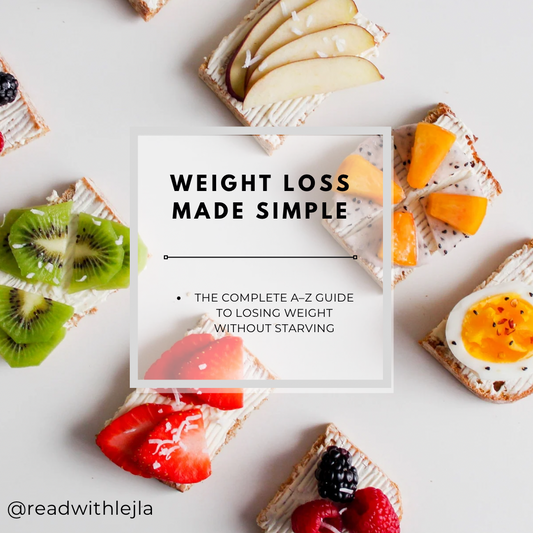 Weight Loss Made Simple: The Complete A–Z Guide to Losing Weight Without Starving