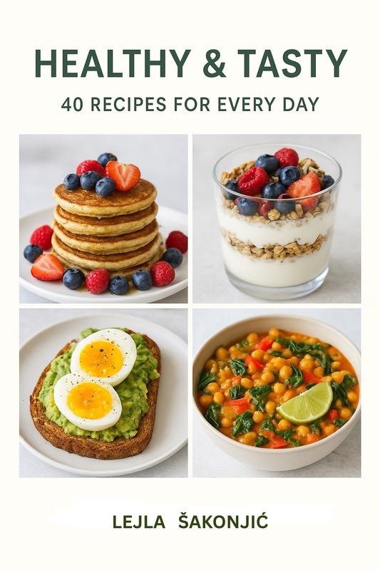 HEALTHY & TASTY (40 recipes) FOR EVERY DAY
